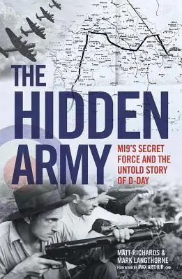 The Hidden Army: Tajne siły Mi9 i nieopowiedziana historia D-Day - The Hidden Army: Mi9's Secret Force and the Untold Story of D-Day