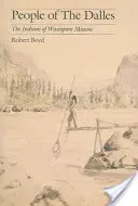 Ludzie z Dalles: Indianie z misji Wascopam - People of the Dalles: The Indians of Wascopam Mission