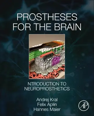 Protezy dla mózgu: Wprowadzenie do neuroprotetyki - Prostheses for the Brain: Introduction to Neuroprosthetics