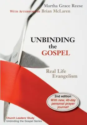 Uwolnić Ewangelię: Ewangelizacja w prawdziwym życiu - Unbinding the Gospel: Real Life Evangelism