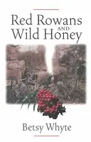 Jarzębina i dziki miód - Red Rowans and Wild Honey