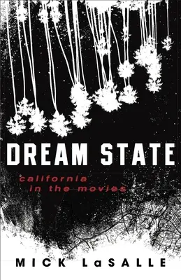 Stan marzeń: Kalifornia w filmach - Dream State: California in the Movies