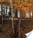Eliot Porter: W królestwie natury - Eliot Porter: In the Realm of Nature