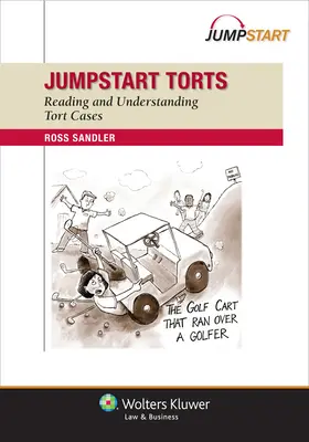 Jumpstart Torts: Czytanie i rozumienie spraw dotyczących czynów niedozwolonych - Jumpstart Torts: Reading and Understanding Torts Cases