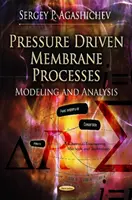 Procesy membranowe napędzane ciśnieniem - modelowanie i analiza - Pressure Driven Membrane Processes - Modeling & Analysis