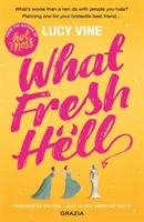 Co za świeże piekło: Najbardziej zabawna powieść, jaką przeczytasz w tym roku - What Fresh Hell: The Most Hilarious Novel You'll Read This Year