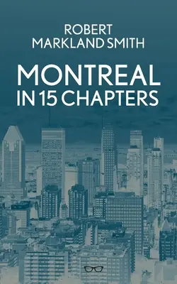 Montreal w 15 rozdziałach - Montreal In 15 Chapters