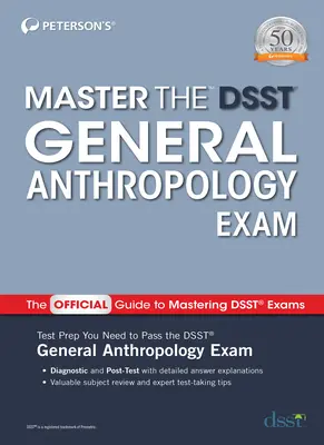 Opanuj egzamin z antropologii ogólnej Dsst - Master the Dsst General Anthropology Exam