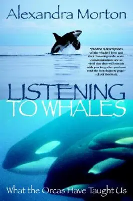 Słuchając wielorybów: Czego nauczyły nas orki - Listening to Whales: What the Orcas Have Taught Us