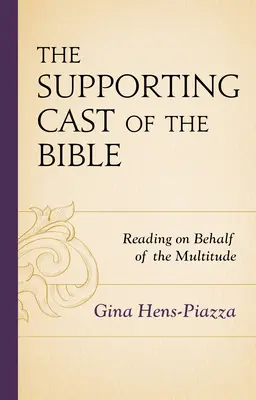 Obsada pomocnicza Biblii: Czytanie w imieniu tłumów - The Supporting Cast of the Bible: Reading on Behalf of the Multitude