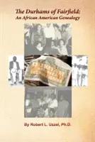 Durhamowie z Fairfield: Afroamerykańska genealogia - The Durhams of Fairfield: An African American Genealogy