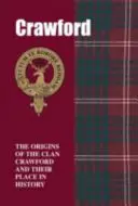 Crawford - Pochodzenie klanu Crawford i jego miejsce w historii - Crawford - The Origins of the Clan Crawford and Their Place in History