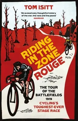 Jazda w Strefie Rouge: Tour of the Battlefields 1919 - najtrudniejszy wyścig etapowy w historii kolarstwa - Riding in the Zone Rouge: The Tour of the Battlefields 1919 - Cycling's Toughest-Ever Stage Race