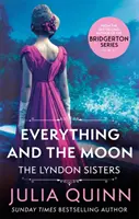 Everything And The Moon - olśniewający duet autorki bestsellera Bridgerton - Everything And The Moon - a dazzling duet by the bestselling author of Bridgerton