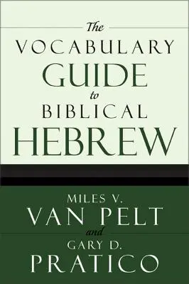 Przewodnik po słownictwie biblijnego języka hebrajskiego - The Vocabulary Guide to Biblical Hebrew