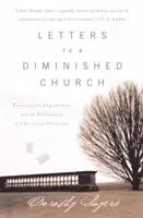 Listy do pomniejszonego Kościoła: Namiętne argumenty na rzecz znaczenia doktryny chrześcijańskiej - Letters to a Diminished Church: Passionate Arguments for the Relevance of Christian Doctrine