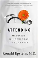 Uczestnictwo: Medycyna, uważność i człowieczeństwo - Attending: Medicine, Mindfulness, and Humanity