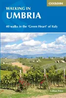 Spacery po Umbrii: 40 spacerów po „zielonym sercu” Włoch - Walking in Umbria: 40 Walks in the 'Green Heart' of Italy