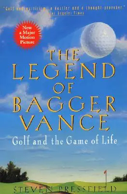 Legenda Baggera Vance'a: Powieść o golfie i grze w życie - The Legend of Bagger Vance: A Novel of Golf and the Game of Life