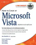 Jak oszukiwać w administracji Microsoft Vista - How to Cheat at Microsoft Vista Administration