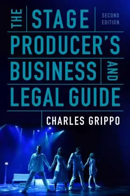 Przewodnik biznesowy i prawny producenta scenicznego (wydanie drugie) - The Stage Producer's Business and Legal Guide (Second Edition)