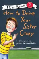 Jak doprowadzić siostrę do szaleństwa - How to Drive Your Sister Crazy