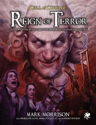 Reign of Terror: Epickie przygody Call of Cthulhu w rewolucyjnej Francji - Reign of Terror: Epic Call of Cthulhu Adventures in Revolutionary France