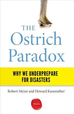 Paradoks strusia: dlaczego nie przygotowujemy się na katastrofy - The Ostrich Paradox: Why We Underprepare for Disasters