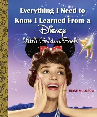 Wszystko, co muszę wiedzieć, czego nauczyłem się z Małej Złotej Książki Disneya (Disney) - Everything I Need to Know I Learned from a Disney Little Golden Book (Disney)