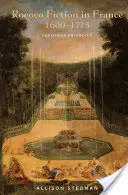 Rokokowa literatura piękna we Francji, 1600-1715: Seditious Frivolity - Rococo Fiction in France, 1600-1715: Seditious Frivolity