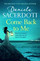 Come Back to Me (A Seal Island novel) - Trzymająca w napięciu historia miłosna autorki WŁOSKIEJ VILLI - Come Back to Me (A Seal Island novel) - A gripping love story from the author of THE ITALIAN VILLA