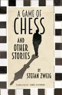 Gra w szachy i inne opowiadania: Nowe tłumaczenie - A Game of Chess and Other Stories: New Translation