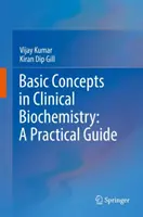 Podstawowe pojęcia biochemii klinicznej: Praktyczny przewodnik - Basic Concepts in Clinical Biochemistry: A Practical Guide