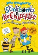 Śmierdząca Bomba i Keczupowa Twarz oraz Pszczoły Głupoty - Stinkbomb and Ketchup-Face and the Bees of Stupidity