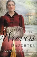 The Weaver's Daughter: A Regency Romance Novel