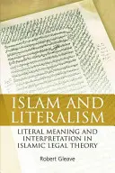 Islam i dosłowność: Dosłowne znaczenie i interpretacja w islamskiej teorii prawa - Islam and Literalism: Literal Meaning and Interpretation in Islamic Legal Theory