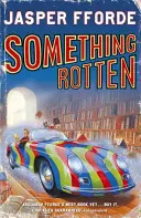 Coś zgniłego - Thursday Next Book 4 - Something Rotten - Thursday Next Book 4