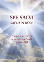 Spe Salvi (Zbawieni w nadziei) - encyklika papieża Benedykta XVI - Spe Salvi (Saved in Hope) - Encyclical Letter of the Supreme Pontiff Benedict XVI