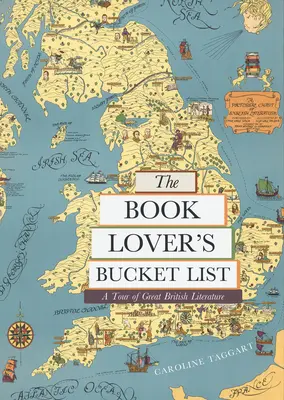 The Book Lover's Bucket List: Wycieczka po wielkiej literaturze brytyjskiej - The Book Lover's Bucket List: A Tour of Great British Literature