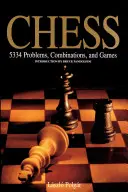 Szachy: 5334 problemy, kombinacje i gry - Chess: 5334 Problems, Combinations and Games