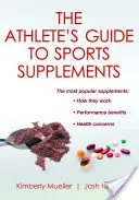 Przewodnik sportowca po suplementach sportowych - The Athlete's Guide to Sports Supplements