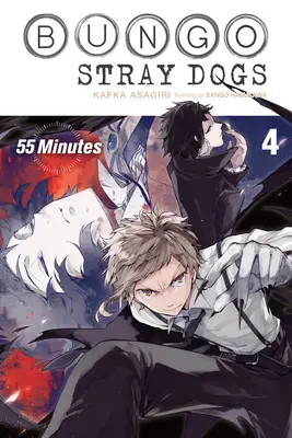 Bungo Stray Dogs, Vol. 4 (Light Novel): 55 minut - Bungo Stray Dogs, Vol. 4 (Light Novel): 55 Minutes