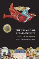 Talmud o związkach, tom 1, 1: Bóg, jaźń i rodzina - The Talmud of Relationships, Volume 1, 1: God, Self, and Family