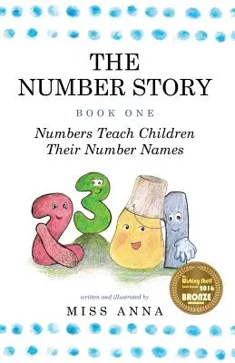 Opowieść o liczbach 1 / Opowieść o liczbach 2: Liczby uczą dzieci nazw liczb / Liczby liczą z dziećmi - The Number Story 1 / The Number Story 2: Numbers Teach Children Their Number Names / Numbers Count with Children