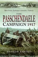 Kampania Passchendaele 1917 - Passchendaele Campaign 1917