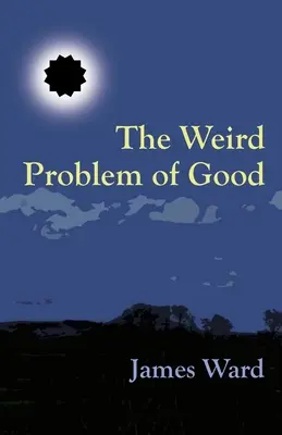 Dziwny problem dobra - The Weird Problem of Good