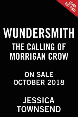 Wundersmith: Powołanie Morrigan Crow - Wundersmith: The Calling of Morrigan Crow