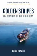 Złote pasy: Przywództwo na pełnym morzu - Golden Stripes: Leadership on the High Seas