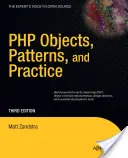 Obiekty, wzorce i praktyka PHP - PHP Objects, Patterns and Practice