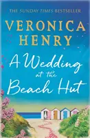 Wesele w chacie na plaży - Dobra lektura na lato od autora bestsellerów z pierwszej dziesiątki Sunday Timesa - Wedding at the Beach Hut - The feel-good read of the summer from the Sunday Times top-ten bestselling author